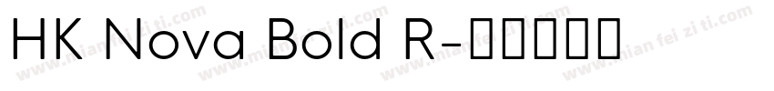 HK Nova Bold R字体转换